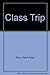 Class Trip by Bebe Faas Rice (1993-01-01)