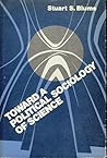 Toward a Political Sociology of Science Toward a Political Sociology of Science