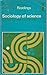 Sociology of Science (Modern Sociological Readings)