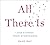 All There Is by Dave Isay