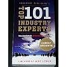 Top 101 Industry Experts (Insights and Interviews With Industry Leaders, 1)