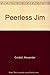 Peerless Jim by Alexander Cordell (1986-04-01)