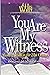 You Are My Witness: Sharing Jesus in the 21st Century (Bible Lesson Series)