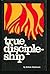 True Discipleship by William MacDonald (1975-08-02)