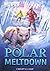 Polar Meltdown