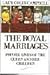 The Royal Marriages