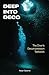 Deep Into Deco: The Diver's...