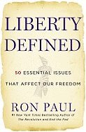 Liberty Defined: 50 Essential Issues That Affect Our Freedom [Hardcover]
