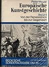 Europäische Kunstgeschichte/ 2, Von der Renaissance bis zur Gegenwart Europäische Kunstgeschichte/ 2, Von der Renaissance bis zur Gegenwart