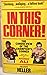 In This Corner by Peter  Heller
