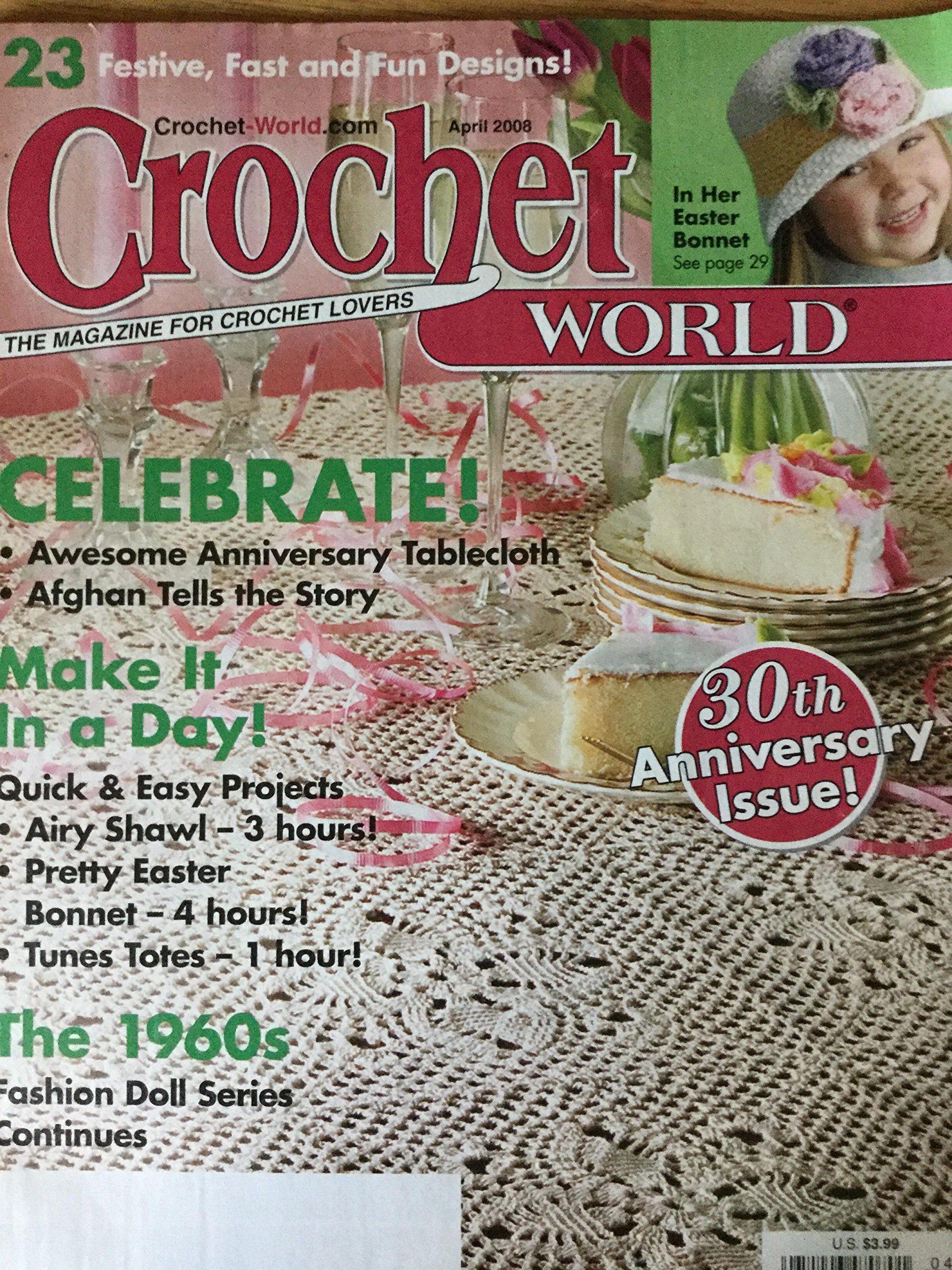 Crochet World April 2008 (Unknown Binding)