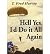 Hell Yes, I'd Do it All Again (Paperback) - Common