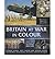 Britain at War in Colour: Unique Images of Britain in the Second World War (Paperback) - Common