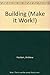Building (Make It Work!) by Andrew Haslam (1994-07-02)