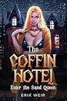 Enter the Sand Queen (The Coffin Hotel #4) Enter the Sand Queen (The Coffin Hotel #4)
