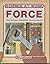 Force: The Power Behind Movement (Science at Work)