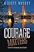 Courage Matters (Ray Courage, #1)