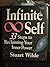 Infinite Self 33 Steps to Reclaiming Your Inner Power. 6 Audio Cassettes.