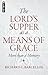 The Lord's Supper as a Means of Grace: More Than a Memory