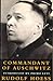 Commandant of Auschwitz The Autobiography of Rudolf Hoess 1st edit/1 print 1995 [Paperback] Hoess, Rudolf [Paperback] Hoess, Rudolf