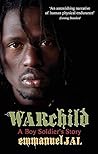 [War Child: A Boy Soldier's Story] [By: Jal, Emmanuel] [March, 2010]
