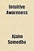 Intuitive Awareness by Ajahn Sumedho (2010-01-10)