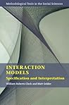 Interaction Models: Specification and Interpretation (Methodological Tools in the Social Sciences)