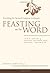 Feasting on the Word— Year B, Volume 3: Pentecost and Season after Pentecost 1 (Propers 3-16)