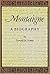 Montaigne: A Biography by D...