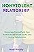 Nonviolent Relationship: Encourage Yourself and Your Partner to Develop A Joyful and Loving Relationship