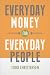 Everyday Money for Everyday People by Todd Christensen by Todd Christensen