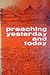 Preaching yesterday and today,