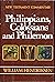 Philippians, Colossians, & Philemon (Combined Reprint of 1962 Epistle to the Philippians and 1964 Epistles to Colossians and Philemon)