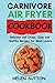 Carnivore Air Fryer Cookboo...