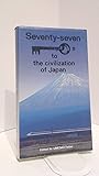 Seventy-seven keys to the civilization of Japan