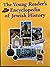 The Young Readers' Encyclopedia of Jewish History