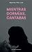 Mientras dormías, cantabas