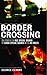 Border Crossing by Clarke, George (2009) Paperback