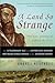 A Land So Strange( The Epic Journey of Cabeza de Vaca( The Ex... by Andrés Reséndez