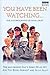 You Have Been Watching . . .: The Autobiography of David Croft by David Croft (2004-04-01)