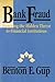 Bank Fraud: Exposing the Hidden Threat to Financial Institutions