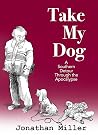 Take My Dog: A So...
