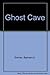 Ghost Cave by Steiner Barbara A. (1990-04-01) Hardcover