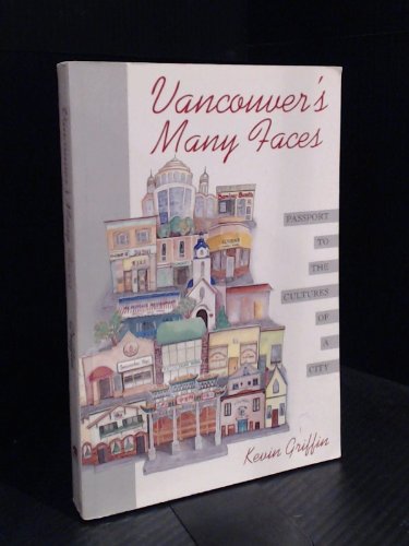 Vancouver's Many Faces: Passport to the Cultures of a City (Paperback)