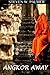 Angkor Away by Steven W Palmer (2015-09-02)