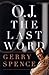 O.J. the Last Word by Gerry Spence (1997-10-03)
