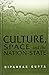 Culture, Space and the Nation-State: From Sentiment to Structure by Dipankar Gupta (2000-12-12)