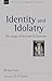 Identity and Idolatry (NSBT) by Richard Lints by Richard Lints