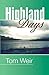 Highland Days: Early Camps and Climbs in Scotland by Tom Weir (2010-03-17)