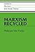 Marxism Recycled (Studies in Marxism and Social Theory) by Philippe van Parijs (2009-10-29)